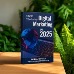 Mastering Digital Marketing in 2025
